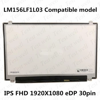 15.6 INCH LCD LED za panda prikaz Matrike LM156LF1L03 FHD WUXGA 1920X1080P Zaslon IPS Mat Zamenjava LM156LF1L 01 02 03 06