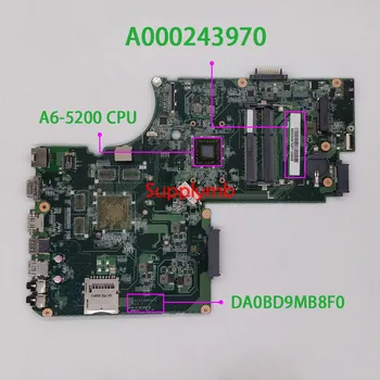 A000243970 DA0BD9MB8F0 A6-5200 CPU Krovu za Toshiba C70D C75D C70D-A C75D-A Prenosni RAČUNALNIK Prenosni računalnik z Matično ploščo Mainboard Preizkušen