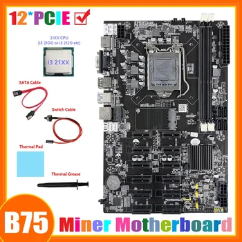B75 12 PCIE ETH Rudarstvo Matično ploščo+I3 21XX CPU+SATA Kabel+Switch Kabel+Toplotna Pad+Termalno Pasto BTC Rudar Motherboard