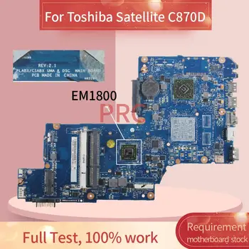 H000042820 Za Toshiba Satellite C870D EM1800 Prenosni računalnik z matično ploščo REV.2.1 DDR3 Mainboard