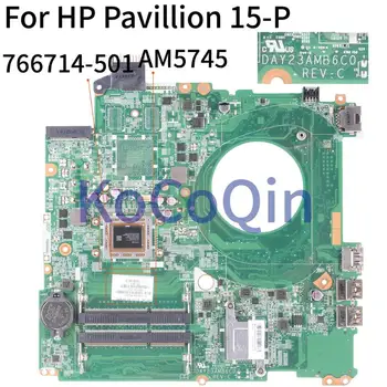 KoCoQin Prenosni računalnik z matično ploščo Za HP Pavillion 15-P 15Z-P A10-5745 Mainboard DAY23AMB6C0 766714-501 766714-601 766714-001