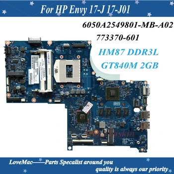 Visoka kakovost 773370-501 HP Envy 17-J 17-J01 Laptop matična plošča PCB številka dela HM87 DDR3L GT840M 2GB GPU 773370-001 100% Testirani